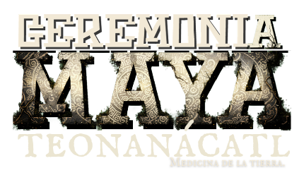 Ceremonia Maya Teonanácatl · Medicina de la Tierra